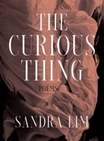 The Curious Thing: Poems 0393867897 Book Cover