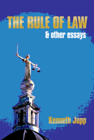 The Rule of Law: And Other Essays 0856832359 Book Cover
