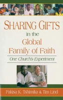 Sharing Gifts in the Global Family of Faith: One Church's Experiment 1561483877 Book Cover