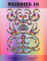 Weirdies 10: A Weirdie a Day ! A Coloring experience for all ! (Volume 10) 8772010223 Book Cover