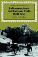 Indian Merchants and Eurasian Trade, 1600-1750 0521525977 Book Cover