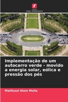 Implementação de um autocarro verde - movido a energia solar, eólica e pressão dos pés (Portuguese Edition) 6207946162 Book Cover