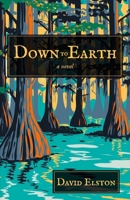 Down to Earth: A Novel B0F9VFNWCJ Book Cover