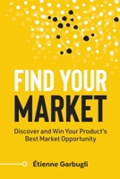 Find Your Market 1777160480 Book Cover