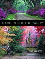 The Art of Garden Photography 0881926809 Book Cover