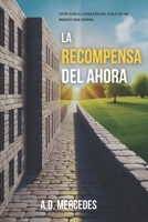 La Recompensa Del Ahora: Vivir con el corazón del Cielo en un mundo que espera (Spanish Edition) B0FP9Q7MJX Book Cover