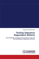 Testing Sequence Dependent Defects 3838312198 Book Cover