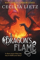 A Dragon's Flame (A Dragon's Series) 1923333291 Book Cover