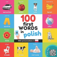 100 first words in polish: Bilingual picture book for kids: english / polish with pronunciations 2384120182 Book Cover