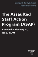 The Assaulted Staff Action Program 1883581095 Book Cover