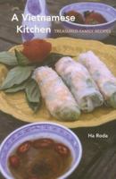 A Vietnamese Kitchen: Treasured Family Recipes (Hippocrene Cookbook Library) 0781810817 Book Cover