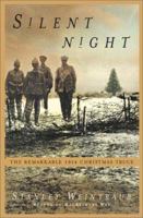 Silent Night: The Remarkable Christmas Truce of 1914