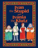 Ivan the Stupid and Ivania the Klutz 0578608634 Book Cover