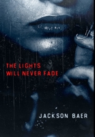 The Lights Will Never Fade: Premium Large Print Hardcover Edition 1034649892 Book Cover