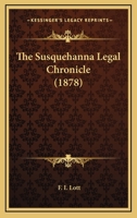 The Susquehanna Legal Chronicle 1120932556 Book Cover