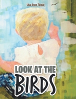 Look at the Birds 1636304338 Book Cover