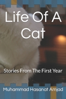 Life Of A Cat: Stories From The First Year B0B14FRCNV Book Cover