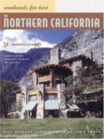 Weekends for Two in Northern California: 50 Romantic Getaways (Weekends for Two) 0811840034 Book Cover
