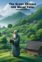 The Great Chinese 100 Moral Tales B0F7KVY2WV Book Cover
