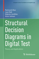 Structural Decision Diagrams in Digital Test: Theory and Applications 3031447336 Book Cover