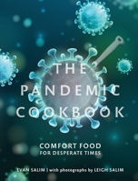 The Pandemic Cookbook: Comfort Food for Desperate Times B0F2CHVMJK Book Cover