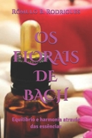 OS Florais de Bach: Equilíbrio e harmonia através das essências 1980648506 Book Cover