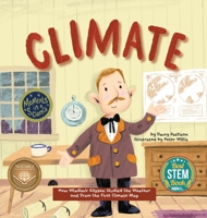 Climate: How Wladimir Koppen Studied Weather and Drew the First Climate Map (Moments in Science) 1629443050 Book Cover