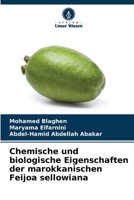 Chemische und biologische Eigenschaften der marokkanischen Feijoa sellowiana 6204169769 Book Cover