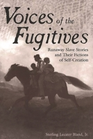 Voices of the Fugitives: Runaway Slave Stories and Their Fictions of Self-Creation 0275967077 Book Cover