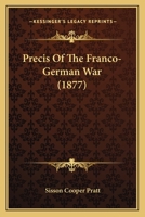 Pr�cis of the Franco-German War 1164826816 Book Cover