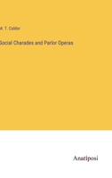 Social Charades and Parlor Operas 3382820153 Book Cover