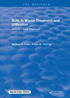 Soils in Waste Treatment and Utilization: Volume I: Land Treatment 131589761X Book Cover