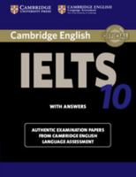 Cambridge Ielts 10 Student's Book with Answers: Authentic Examination Papers from Cambridge English Language Assessment 1107464404 Book Cover