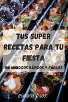 Tus Super Recetas Para Tu Fiesta null Book Cover