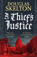 A Thief's Justice: A completely gripping historical mystery (A Company of Rogues, 2) 1804360899 Book Cover