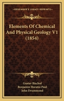 Elements Of Chemical And Physical Geology V1 1176590200 Book Cover