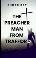 The Preacherman of Trafford B0DSZGZRGF Book Cover