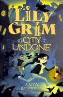 Lily Grim and the City of Undone 1444969609 Book Cover