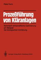 Prozessfuhrung Von Klaranlagen: Technisch-Wirtschaftliche Optimierung Am Beispiel Der Biologischen Vorklarung 354019116X Book Cover