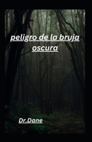 peligro de la bruja oscura B0BPVLQKW7 Book Cover
