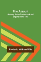 Assault; Germany Before & England After the Outbreak 9355891407 Book Cover
