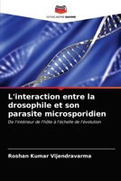 L'interaction entre la drosophile et son parasite microsporidien: De l'intérieur de l'hôte à l'échelle de l'évolution 620326976X Book Cover