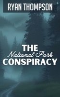 The National Park Conspiracy B0FL64RGJB Book Cover
