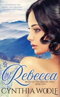Rebecca (Brides of the Oregon Trail) 1950152154 Book Cover