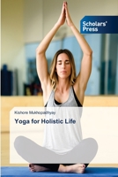 Yoga for Holistic Life 6138941462 Book Cover