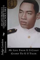 My Life From U S Coast Guard To U S Tiger: UCGC Vol 3, Nr 2 1978442289 Book Cover