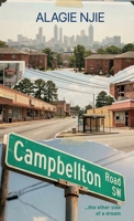 Campbellton Road, ...the other side of a dream B0GY1L4KWP Book Cover