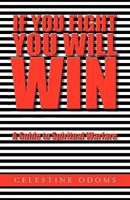 If You Fight You Will Win 1450026311 Book Cover