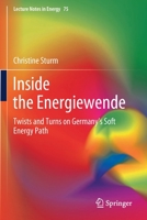 Inside the Energiewende: Twists and Turns on Germany’s Soft Energy Path (Lecture Notes in Energy, 75) 3030427293 Book Cover