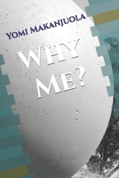 Why Me? B08BDY625P Book Cover